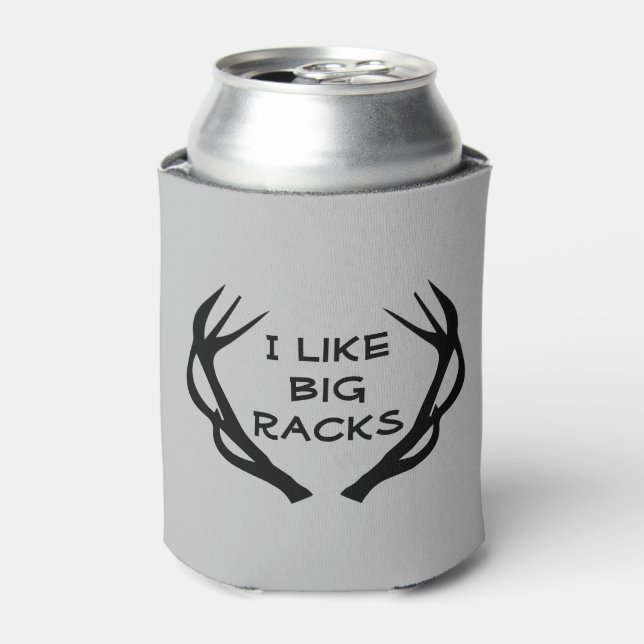 Deer Hunting I like Big Racks Funny Can Cooler (Can Front)