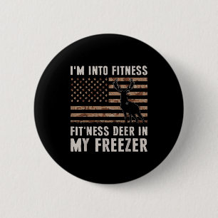 Deer Hunting I'm Into Fitness Fit'ness Deer In My 6 Cm Round Badge