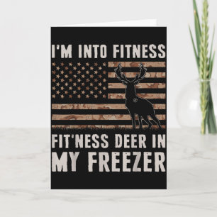 Deer Hunting I'm Into Fitness Fit'ness Deer In My Card