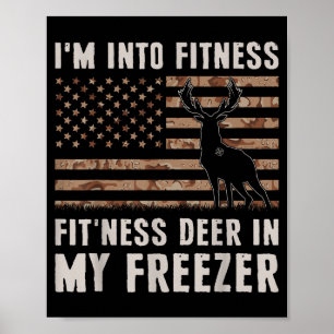 Deer Hunting I'm Into Fitness Fit'ness Deer In My Poster