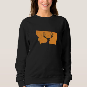 Deer Hunting In Montana We Love Hunting Deer Sweatshirt