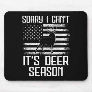 Deer Hunting Men Sorry Its Deer Season Funny Hunte Mouse Mat