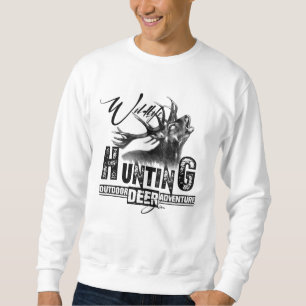 Deer hunting, outdoor adventure T-Shirt Sweatshirt