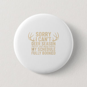 Deer Hunting Quote Hunter Whitetail Buck Deer Seas 6 Cm Round Badge