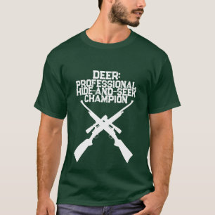 Deer Hunting Shirt Hide and Seek Champion