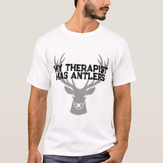 Deer Hunting Shirt My Therapist Has Antlers
