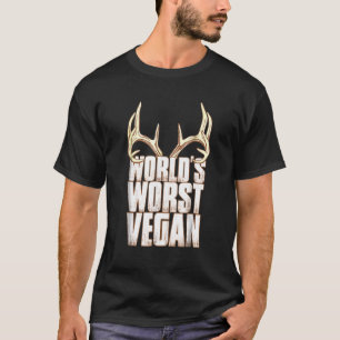 Deer Hunting Worlds Worst Vegan T-Shirt