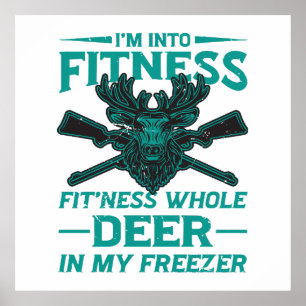Deer In My Freezer - hunting lover Poster