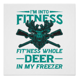 Deer In My Freezer - hunting lover Poster