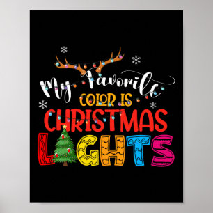 Deer My Favorite Color Is Christmas Lights Happy H Poster