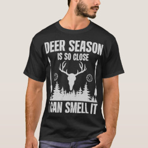 Deer Season Anticipation: The Scent Says It Al T-Shirt