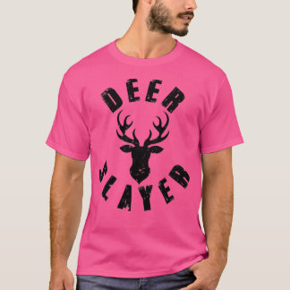 Deer Slayer Hunter Hunting Buck Sportsman  T-Shirt