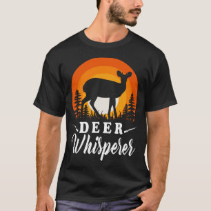 Deer Whisperer Deer Hunting  T-Shirt