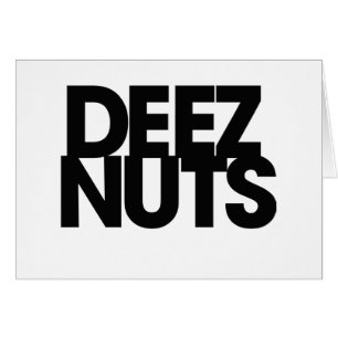 Deez Nuts