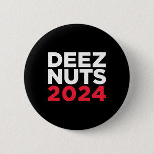 Deez Nuts 2024 - Humorous Meme Republican Democrat 6 Cm Round Badge