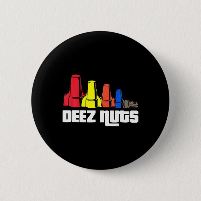 Deez Nuts Electrician For Men Women Gifts  6 Cm Round Badge (Front)