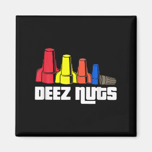 Deez Nuts Electrician For Men Women  Magnet