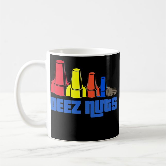 Deez Nuts Electrician Funny For Men & Women Gift  Coffee Mug (Left)
