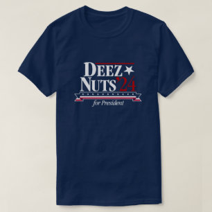 Deez Nuts for President 2024 (blue) T-Shirt