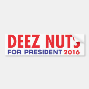 Deez Nuts for President Bumper Sticker