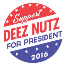 Deez Nuts for President