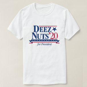 Deez Nuts for President t-shirt (white)