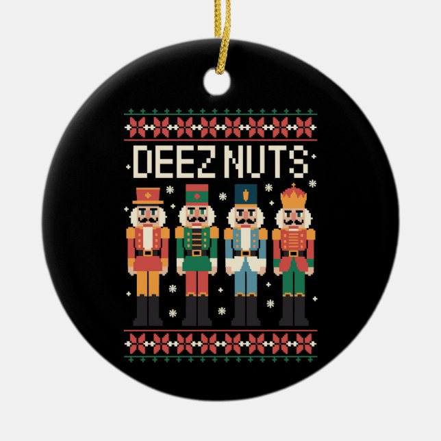Deez Nuts Funny Christmas Nutcracker Xmas Holiday Ceramic Tree Decoration (Front)