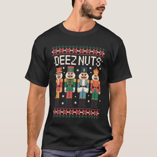 Deez Nuts Funny Christmas Nutcracker Xmas Holiday T-Shirt (Front)