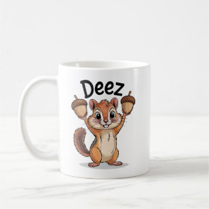 Deez Nuts Funny Squirrel Coffee Mug