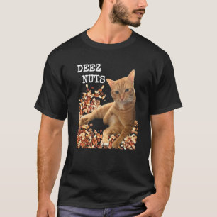 Deez Nuts joke with Adorable cat and some mixed nu T-Shirt