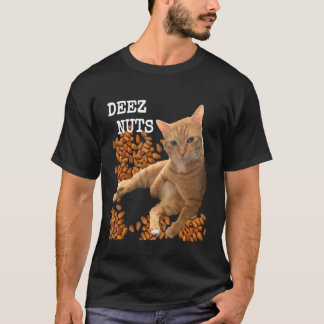 Deez Nuts joke with Cat and Almonds T-Shirt