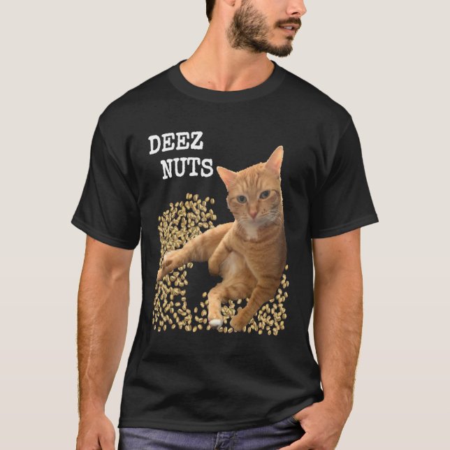 DEEZ NUTS joke with Cat and Pistachios T-Shirt (Front)