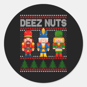 Deez Nuts Nutcracker Fun Ugly Christmas Classic Round Sticker