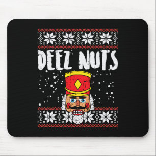 Deez Nuts Nutcracker Fun Ugly Christmas  Meme Gift Mouse Mat