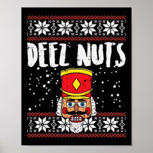 Deez Nuts Nutcracker Fun Ugly Christmas Meme Gift  Poster