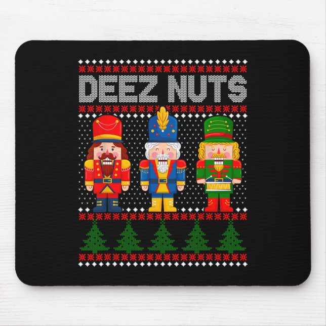 Deez Nuts Nutcracker  Fun Ugly Christmas   Mouse Mat (Front)