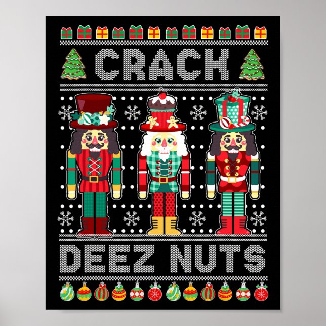 Deez Nuts Nutcracker Fun Ugly Christmas Xmas  Poster (Front)