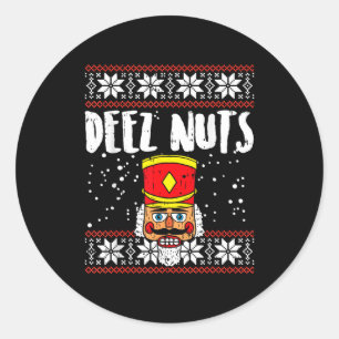 Deez Nuts Nutcracker Funny Ugly Christmas Sweater Classic Round Sticker