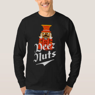 Deez Nuts Nutcracker Nu Men & Women Funny Xmas Paj T-Shirt
