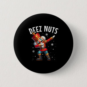 Deez Nuts Nutcracker Nut Funny Men Women Funny Chr 6 Cm Round Badge