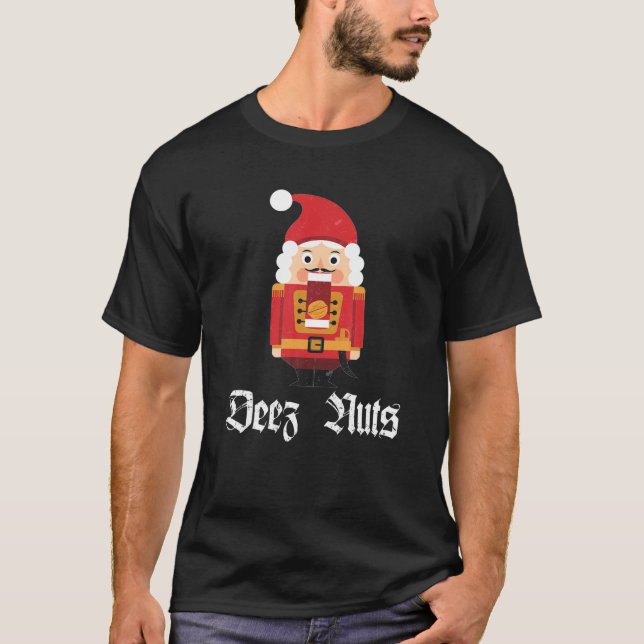 Deez Nuts Nutcracker Soldier - Funny Christmas Mem T-Shirt (Front)