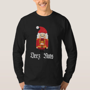 Deez Nuts Nutcracker Soldier Funny Christmas Meme T-Shirt