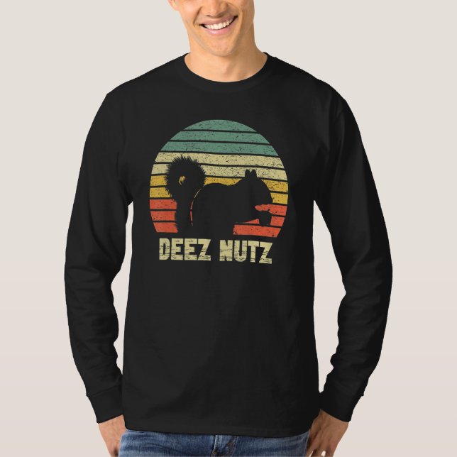 Deez Nuts Nutcracker Squirrel Deez Nutz Deezs Nut  T-Shirt (Front)