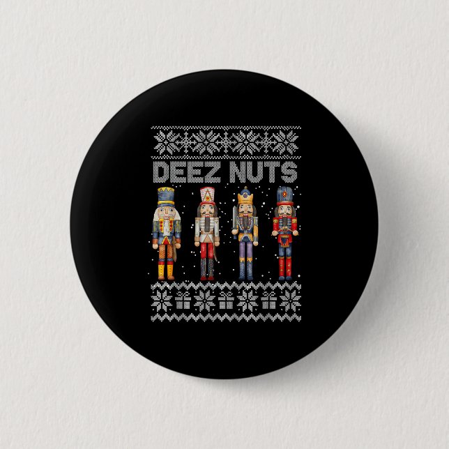 Deez Nuts Nutcracker Ugly Christmas Sweater Funny  6 Cm Round Badge (Front)