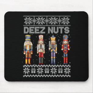 Deez Nuts Nutcracker Ugly Christmas Sweater Funny Mouse Mat