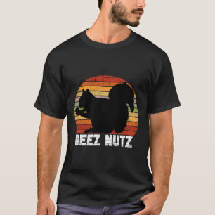 Deez Nutz Nutcracker Squirrel Gopher Chipmunk Dees T-Shirt