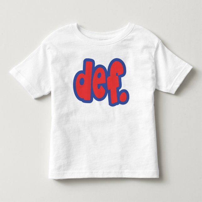 def. toddler T-Shirt (Front)