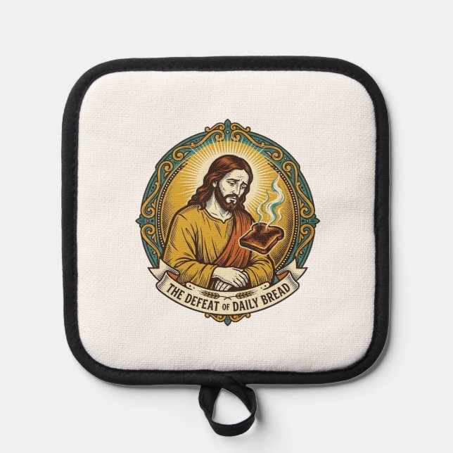 Defeated Jesus Smoking Burnt Toast Breakfast Kitch Pot Holder (Front)