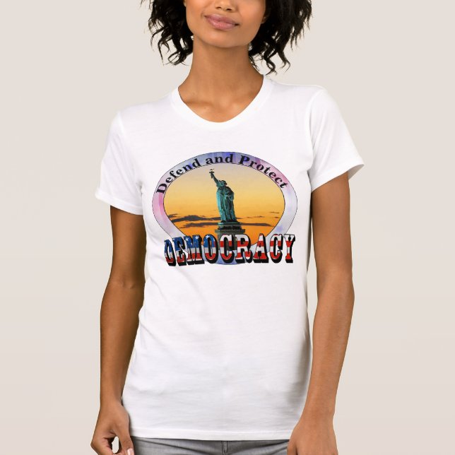 Defend and Protect DEMOCRACY T-Shirt (Front)
