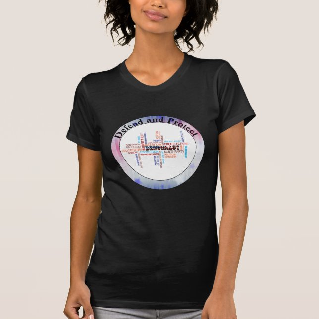 Defend and Protect our DEMOCRACY T-Shirt (Front)